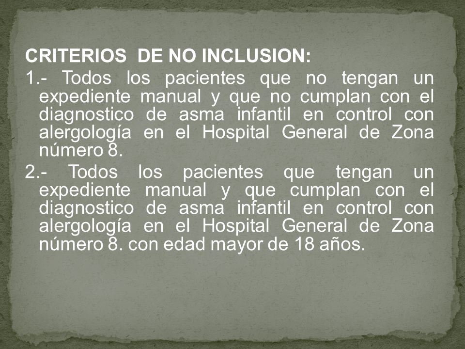 CRITERIOS DE NO INCLUSION: