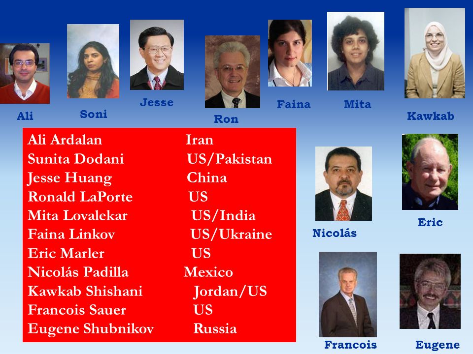 Sunita Dodani US/Pakistan Jesse Huang China Ronald LaPorte US
