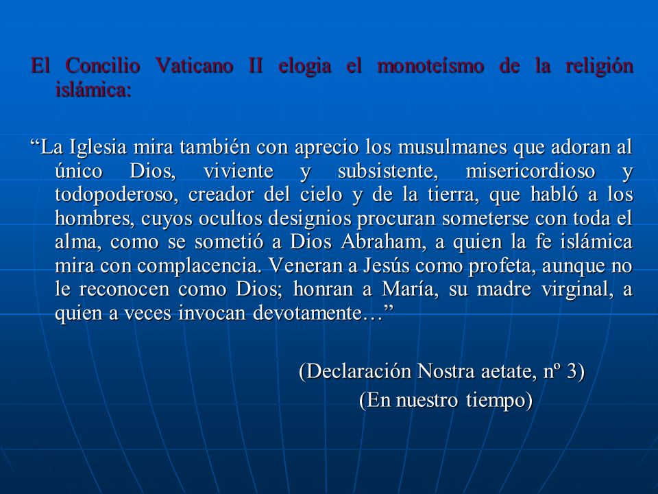 El Concilio Vaticano II elogia el monoteísmo de la religión islámica: