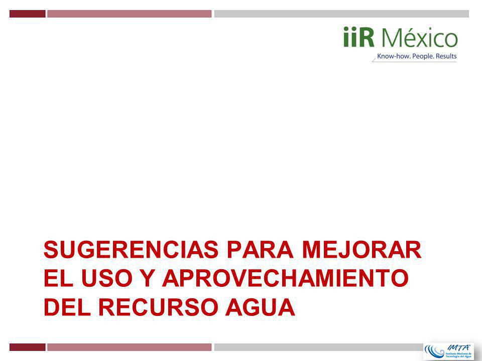 Sugerencias para mejorar el uso y aprovechamiento del recurso agua