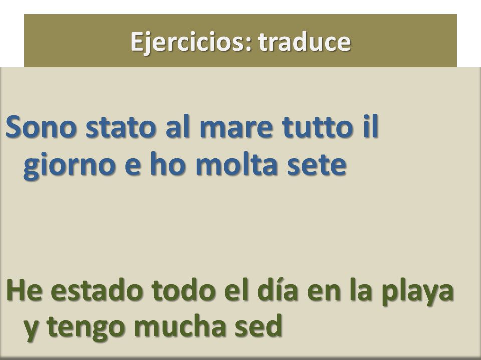 Sono stato al mare tutto il giorno e ho molta sete