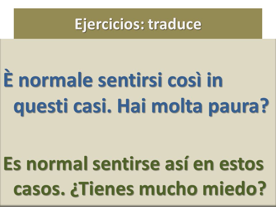 È normale sentirsi così in questi casi. Hai molta paura