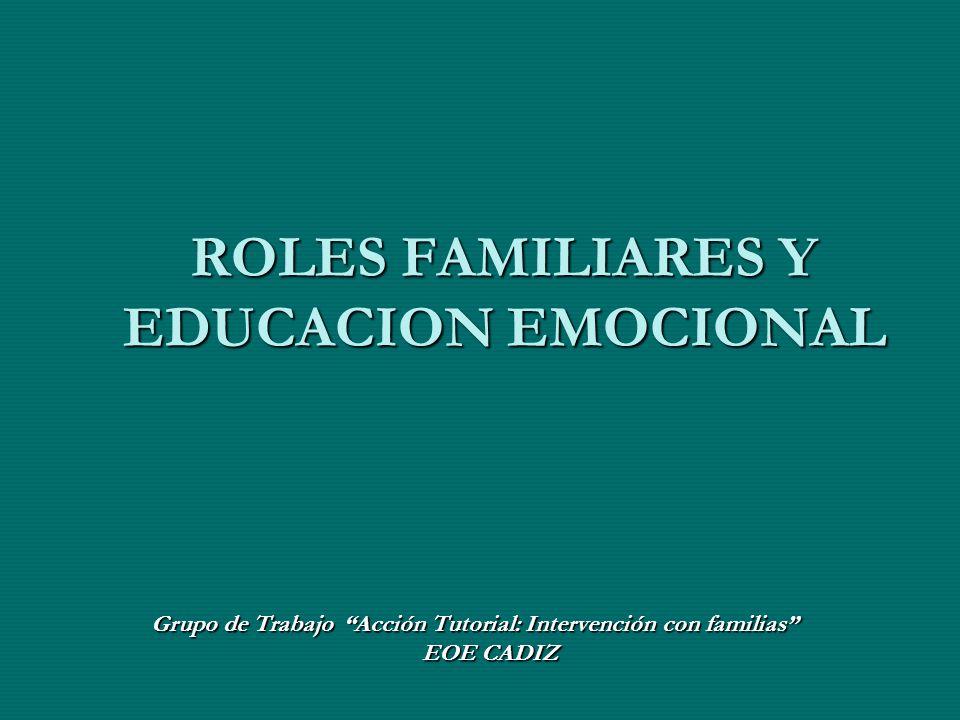ROLES FAMILIARES Y EDUCACION EMOCIONAL