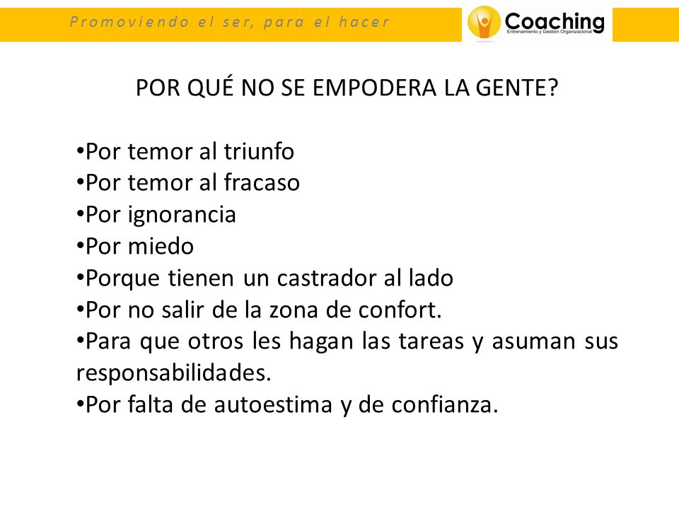 POR QUÉ NO SE EMPODERA LA GENTE Por temor al triunfo