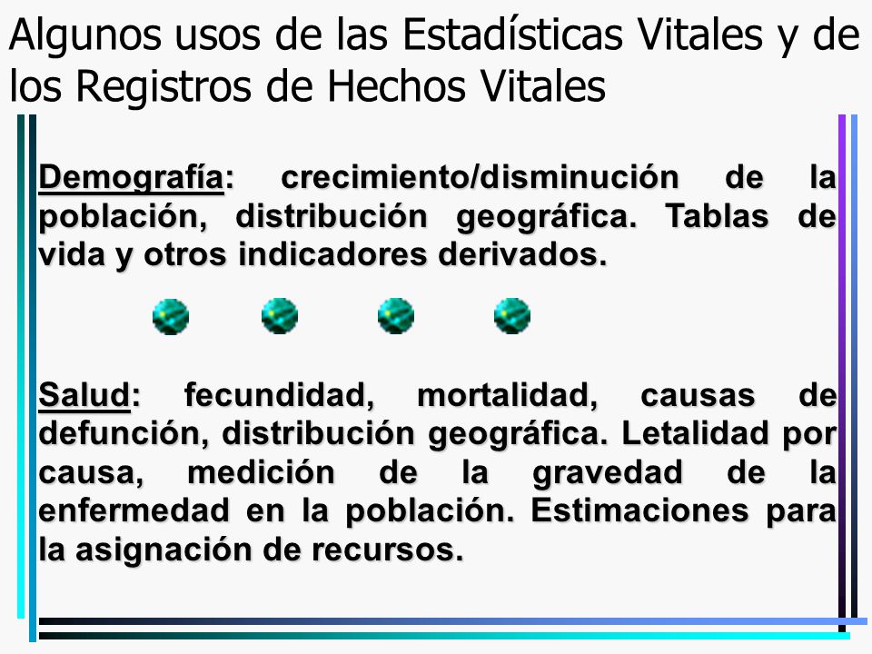 Algunos usos de las Estadísticas Vitales y de los Registros de Hechos Vitales
