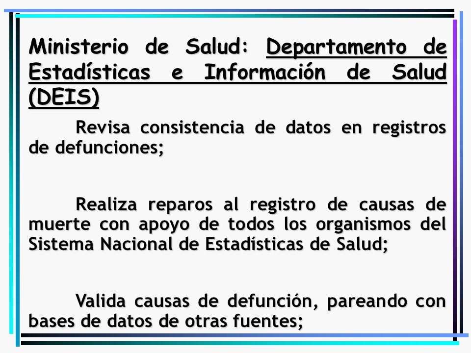 Ministerio de Salud: Departamento de Estadísticas e Información de Salud (DEIS)