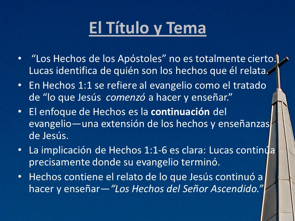 El Título y Tema Los Hechos de los Apóstoles no es totalmente cierto. Lucas identifica de quién son los hechos que él relata.