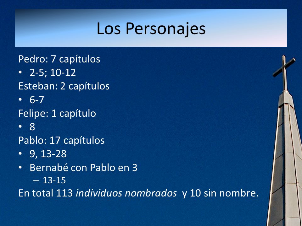 Los Personajes Pedro: 7 capítulos 2-5; Esteban: 2 capítulos 6-7
