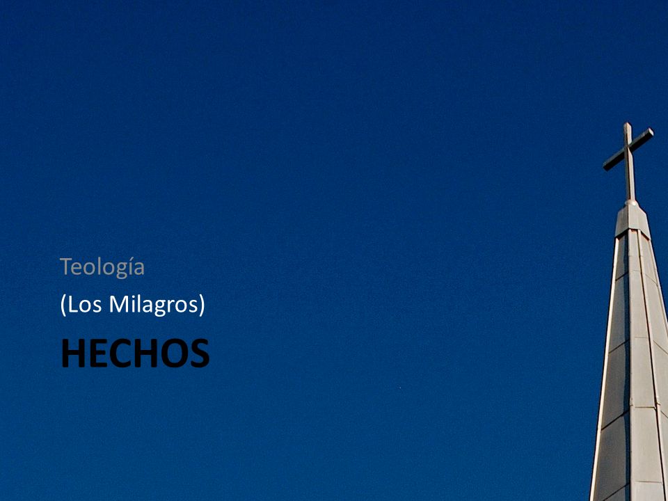 Teología (Los Milagros) hechos