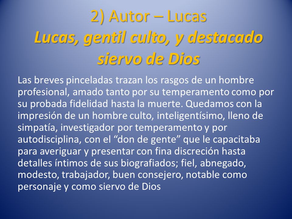 2) Autor – Lucas Lucas, gentil culto, y destacado siervo de Dios