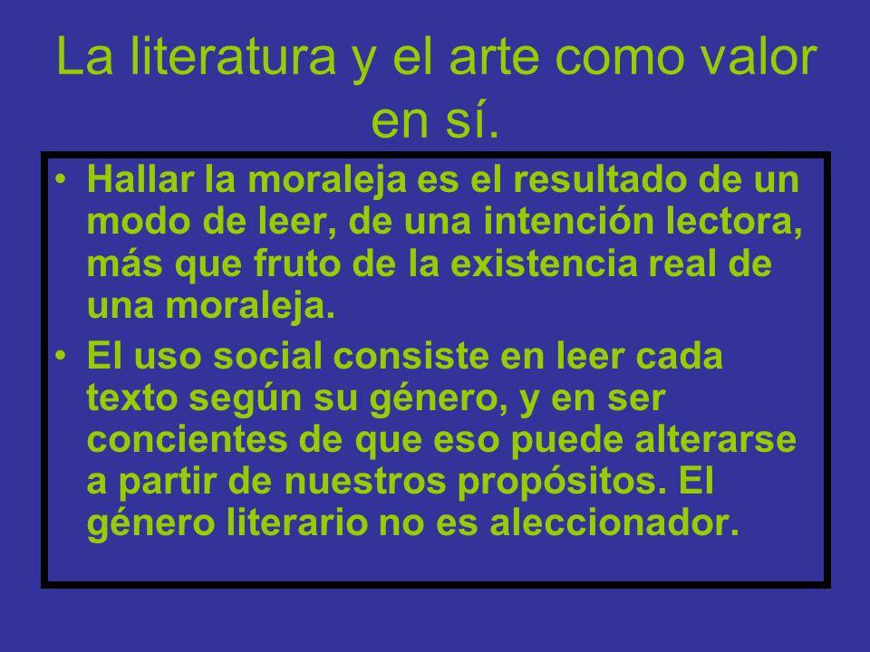 La literatura y el arte como valor en sí.