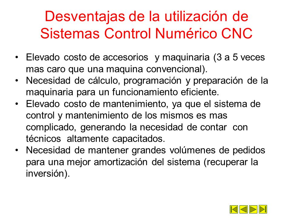Desventajas de la utilización de Sistemas Control Numérico CNC