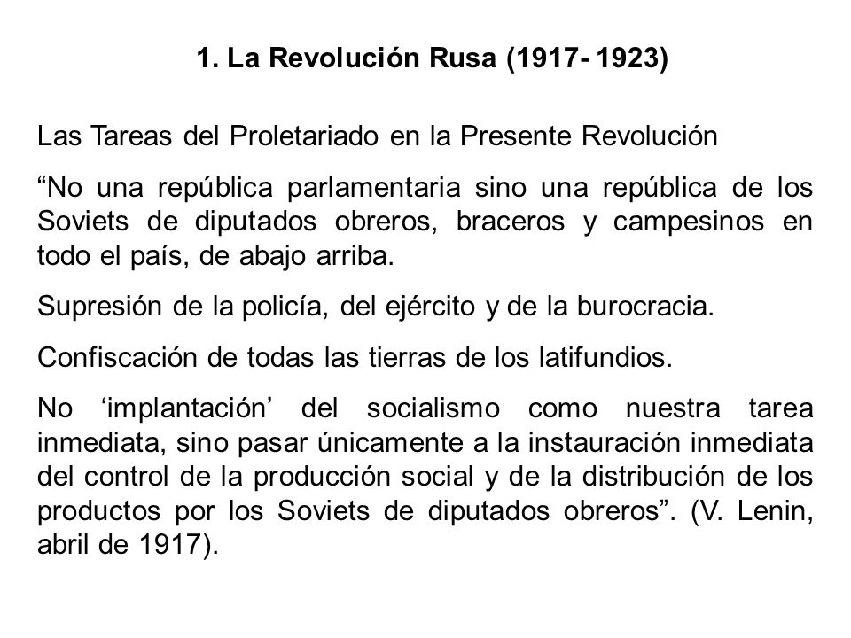 1. La Revolución Rusa ( ) Las Tareas del Proletariado en la Presente Revolución.