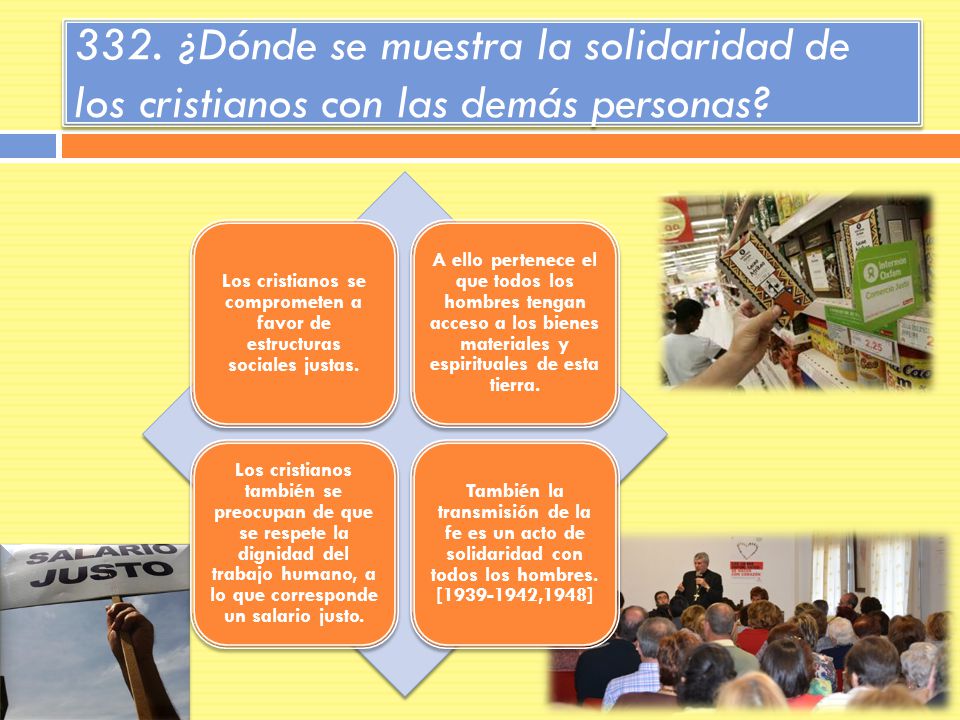 Los cristianos se comprometen a favor de estructuras sociales justas.
