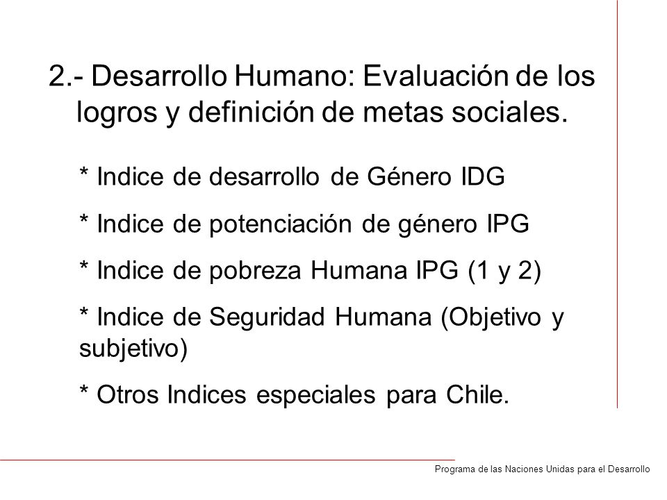 2.- Desarrollo Humano: Evaluación de los logros y definición de metas sociales.