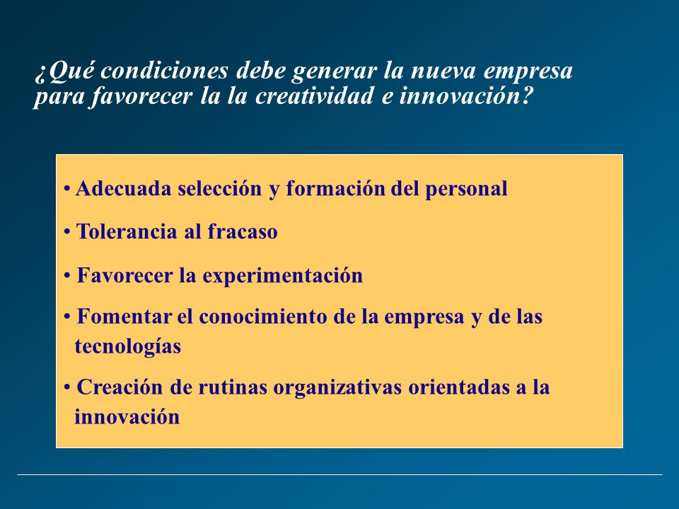 ¿Qué condiciones debe generar la nueva empresa para favorecer la la creatividad e innovación