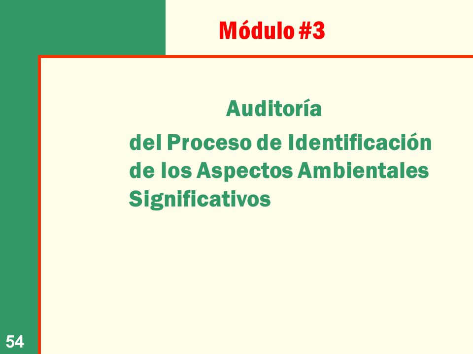 Módulo #3 Auditoría del Proceso de Identificación de los Aspectos Ambientales Significativos NOTAS