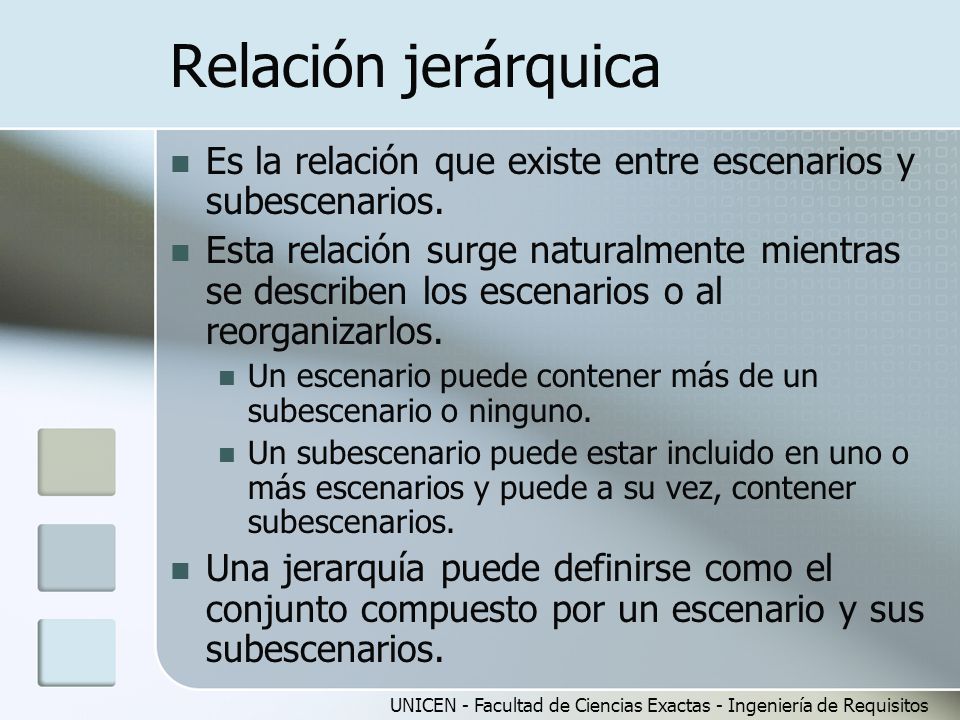 Relación jerárquica Es la relación que existe entre escenarios y subescenarios.