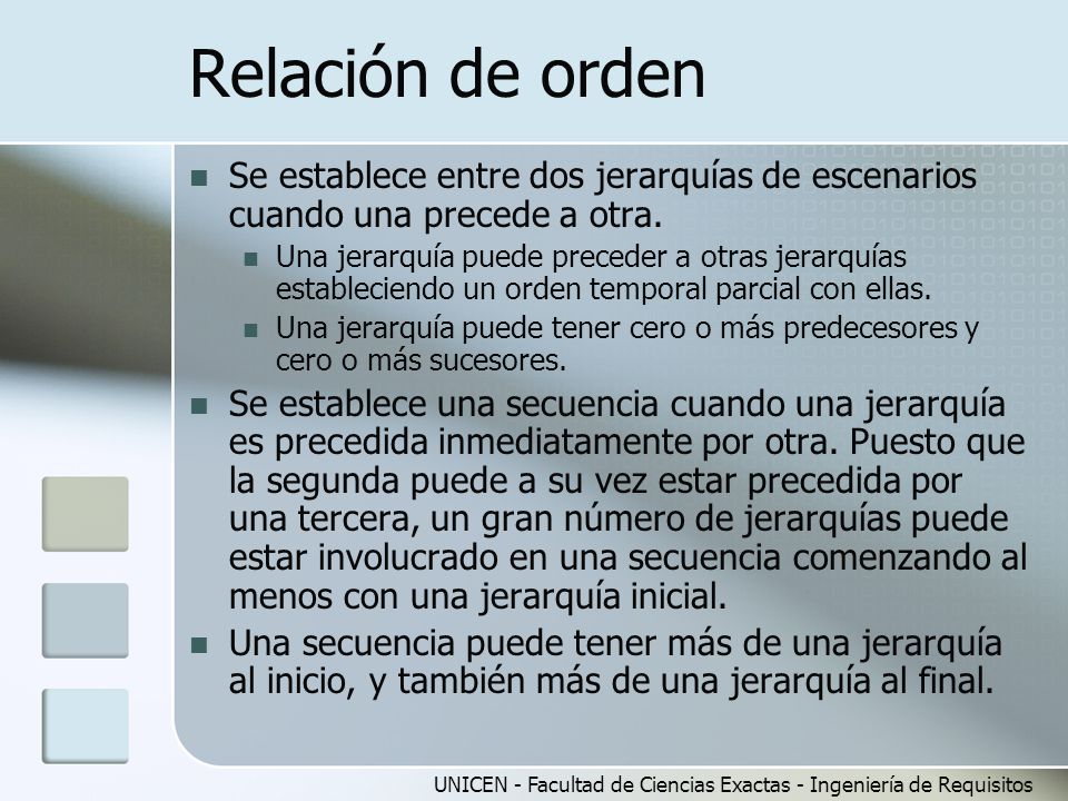 Relación de orden Se establece entre dos jerarquías de escenarios cuando una precede a otra.