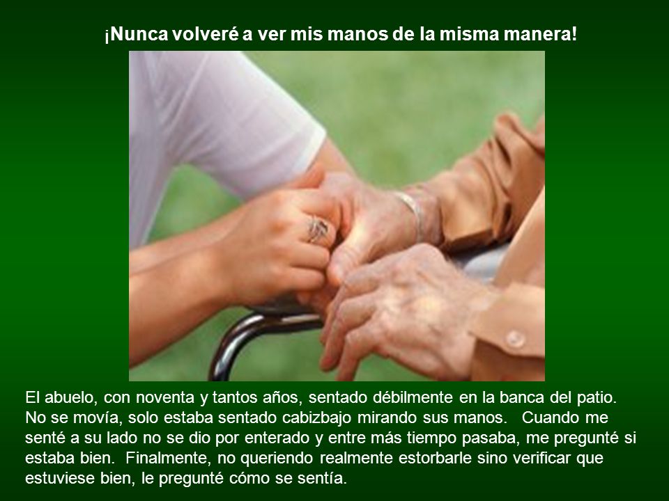 ¡Nunca volveré a ver mis manos de la misma manera!