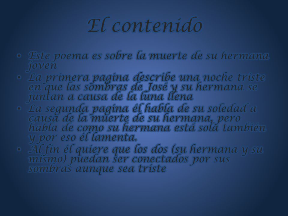 El contenido Este poema es sobre la muerte de su hermana joven