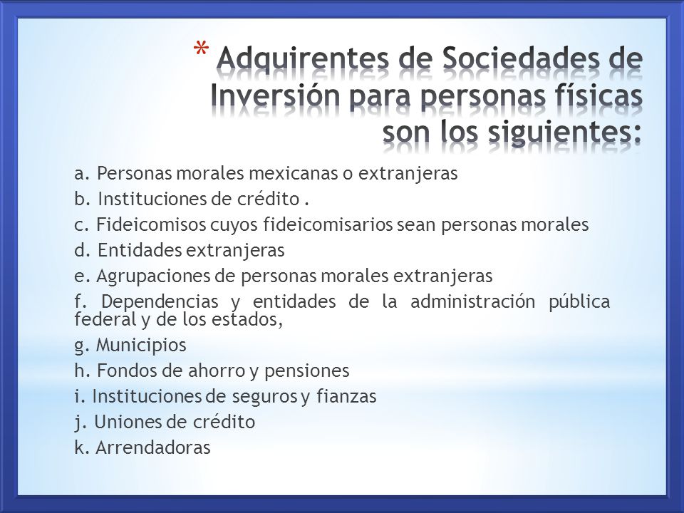 Adquirentes de Sociedades de Inversión para personas físicas son los siguientes: