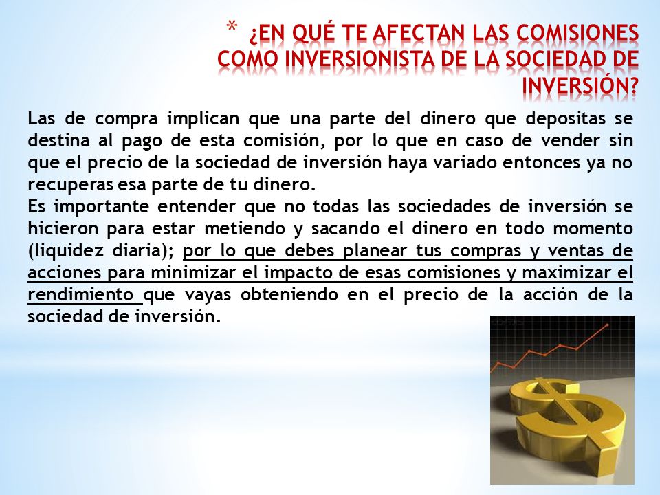 ¿EN QUÉ TE AFECTAN LAS COMISIONES COMO INVERSIONISTA DE LA SOCIEDAD DE INVERSIÓN