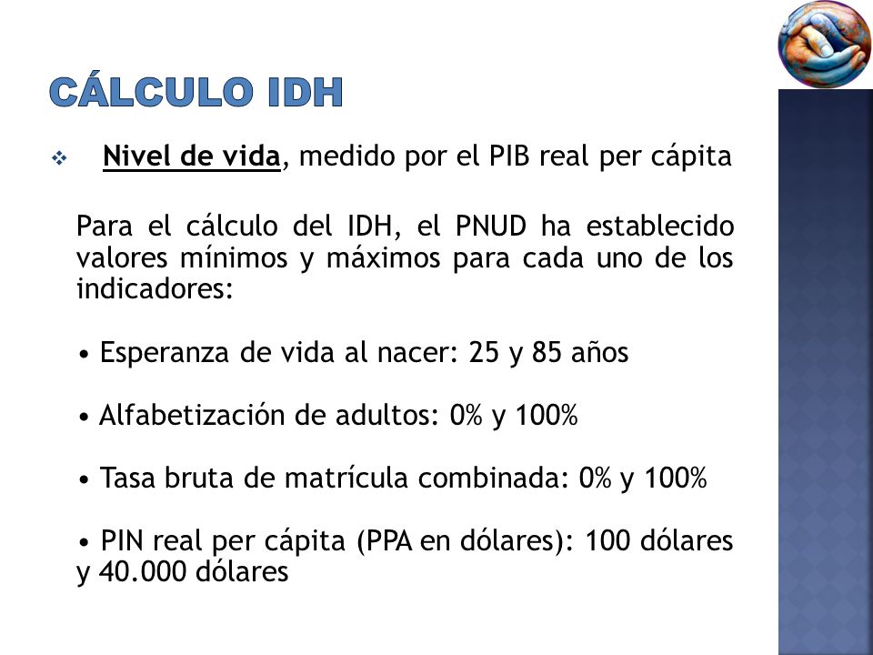 Cálculo IDH Nivel de vida, medido por el PIB real per cápita