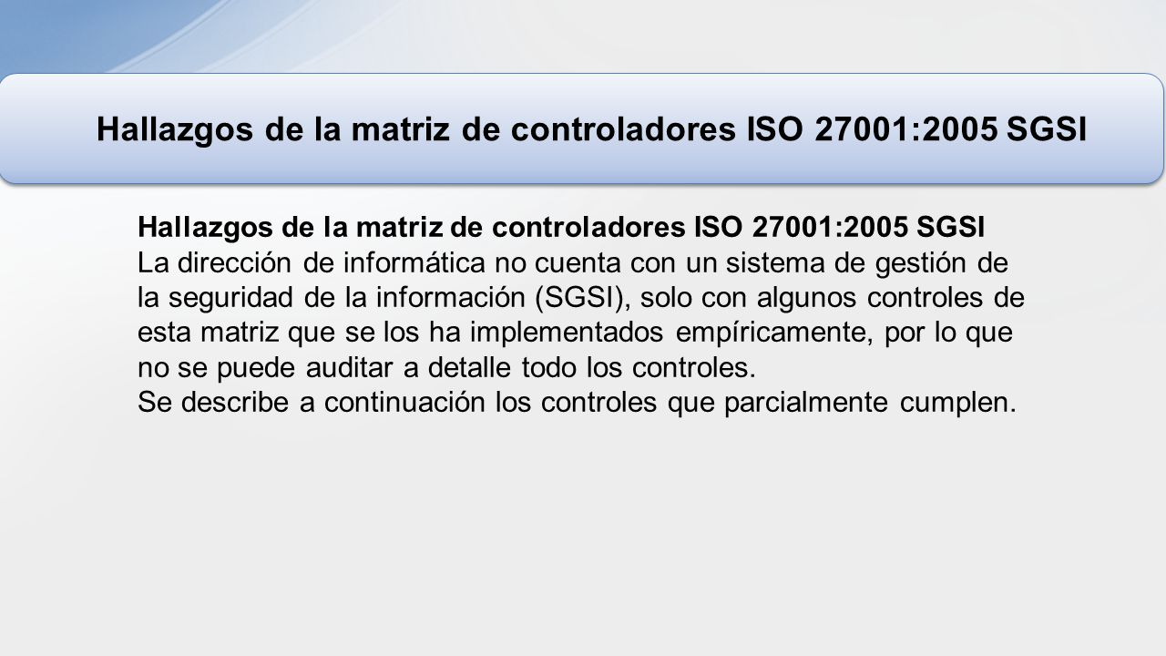 Hallazgos de la matriz de controladores ISO 27001:2005 SGSI