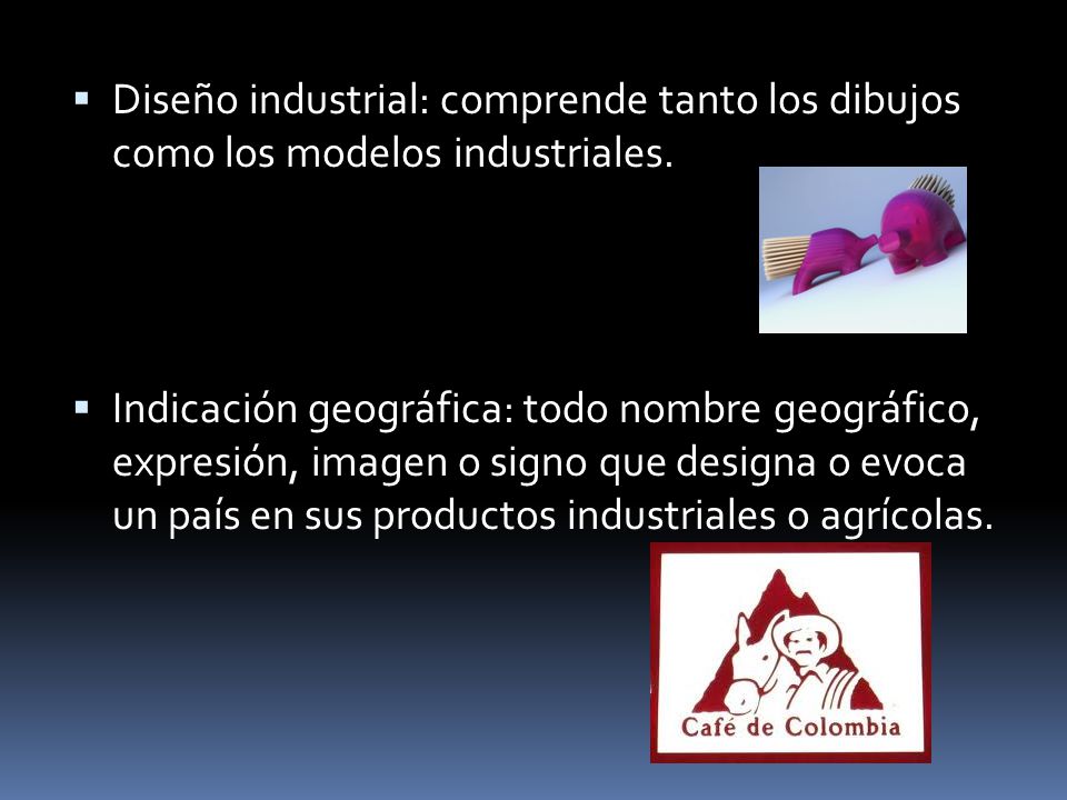 Diseño industrial: comprende tanto los dibujos como los modelos industriales.