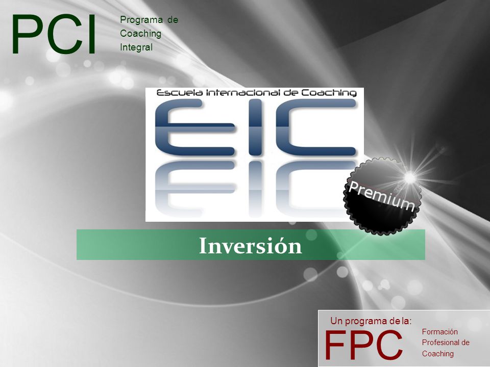 PCI FPC Inversión Programa de Coaching Integral Un programa de la: