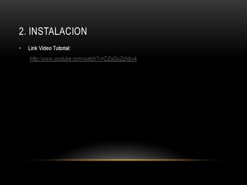 2. INSTALACION Link Video Tutorial:
