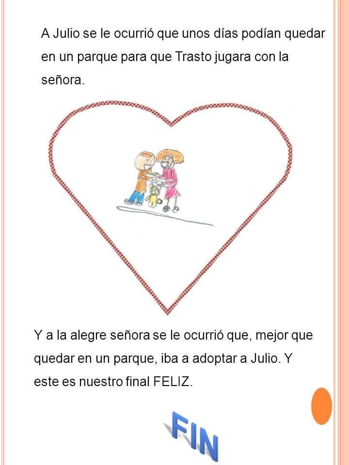 A Julio se le ocurrió que unos días podían quedar en un parque para que Trasto jugara con la señora.