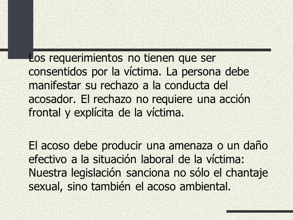 Los requerimientos no tienen que ser consentidos por la víctima