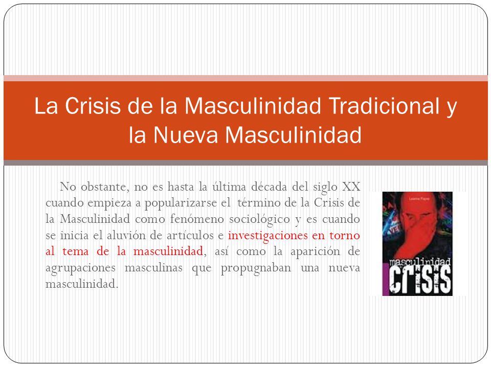 La Crisis de la Masculinidad Tradicional y la Nueva Masculinidad
