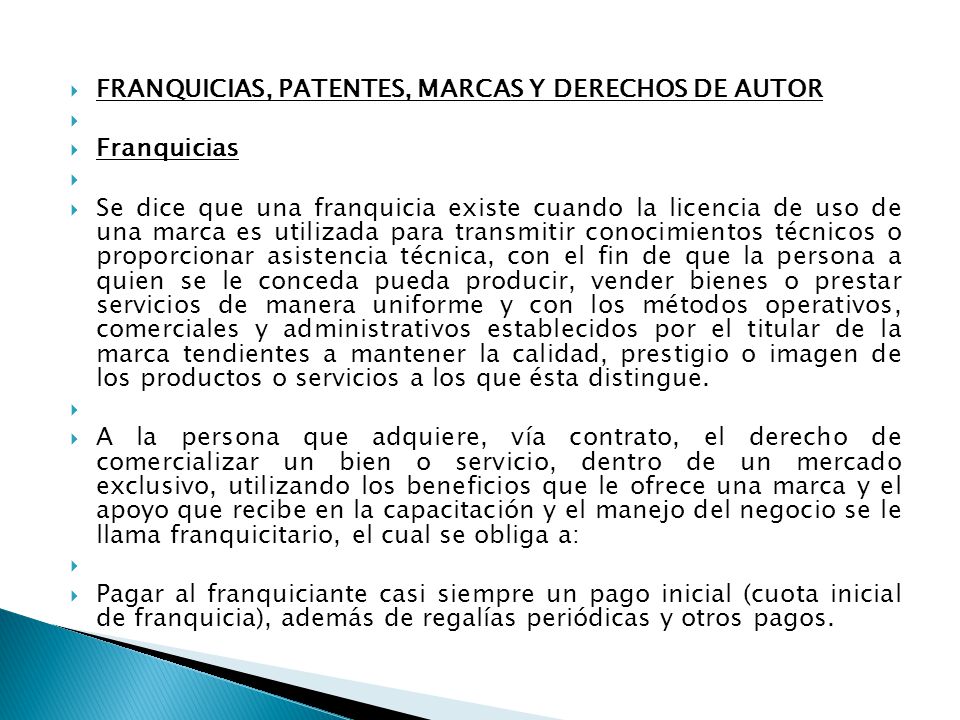 FRANQUICIAS, PATENTES, MARCAS Y DERECHOS DE AUTOR