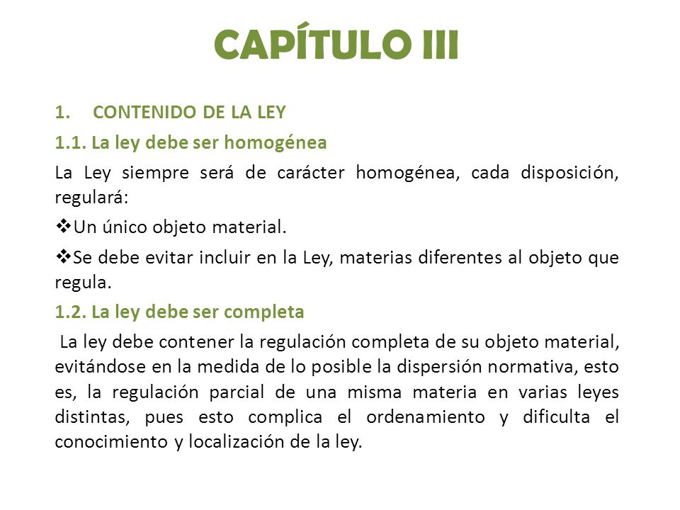 CAPÍTULO III CONTENIDO DE LA LEY 1.1. La ley debe ser homogénea