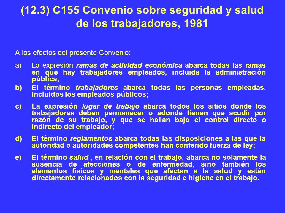 (12.3) C155 Convenio sobre seguridad y salud de los trabajadores, 1981