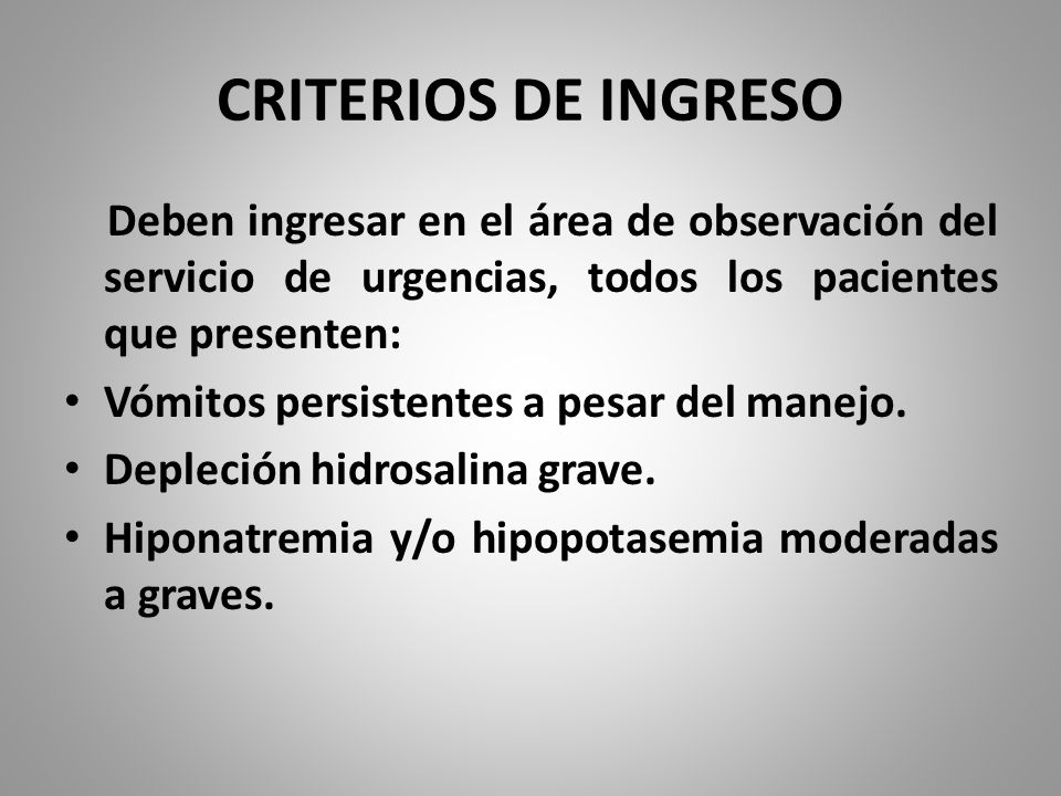 CRITERIOS DE INGRESO Deben ingresar en el área de observación del servicio de urgencias, todos los pacientes que presenten: