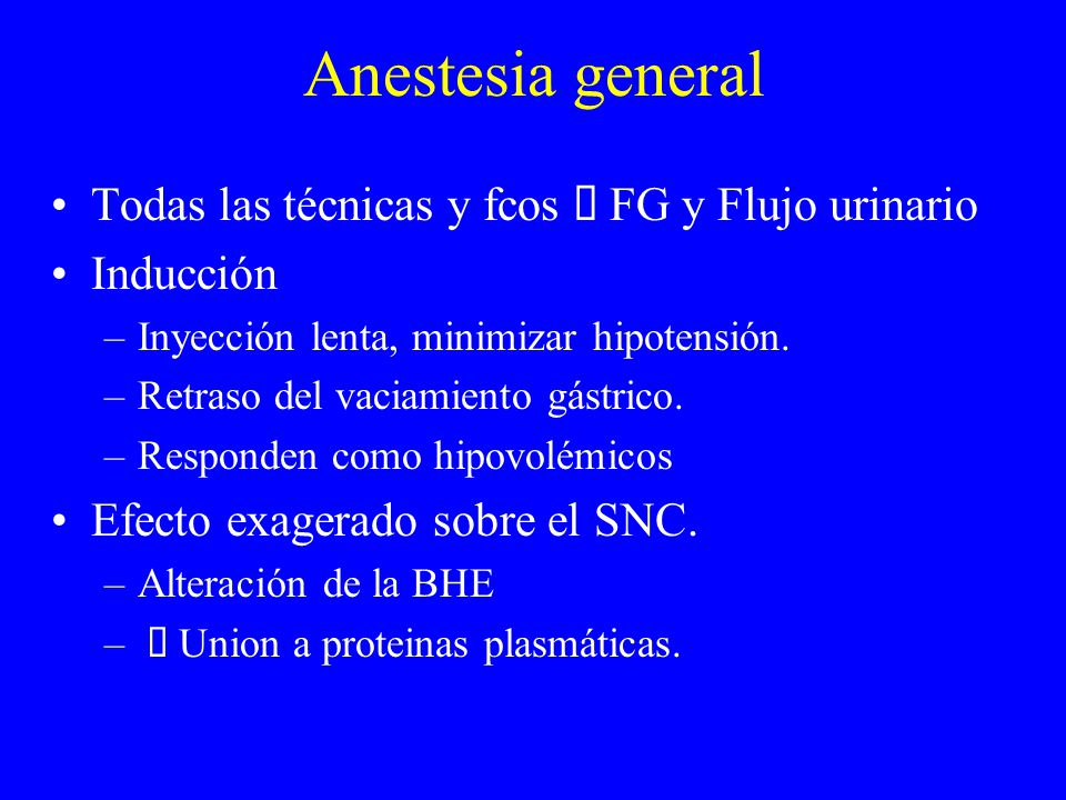 Anestesia general Todas las técnicas y fcos ê FG y Flujo urinario
