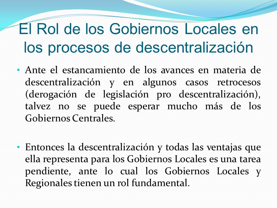 El Rol de los Gobiernos Locales en los procesos de descentralización