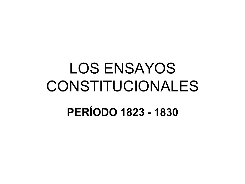 LOS ENSAYOS CONSTITUCIONALES