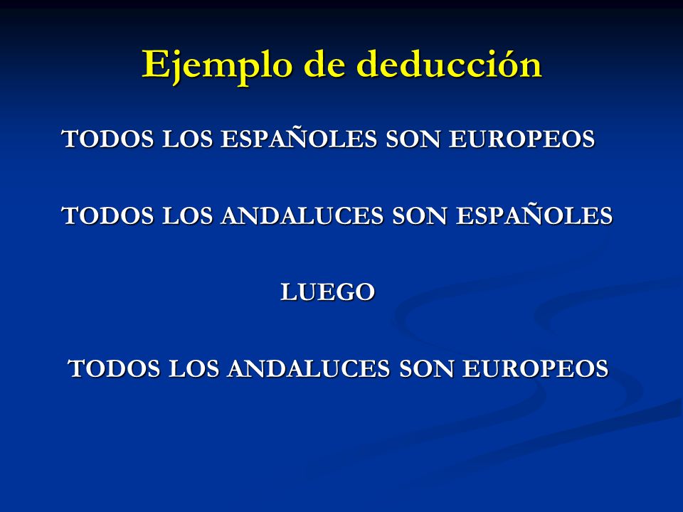 Ejemplo de deducción TODOS LOS ESPAÑOLES SON EUROPEOS
