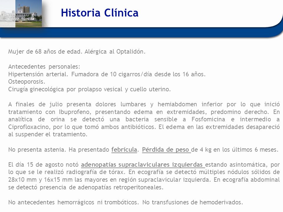 Historia Clínica Mujer de 68 años de edad. Alérgica al Optalidón.