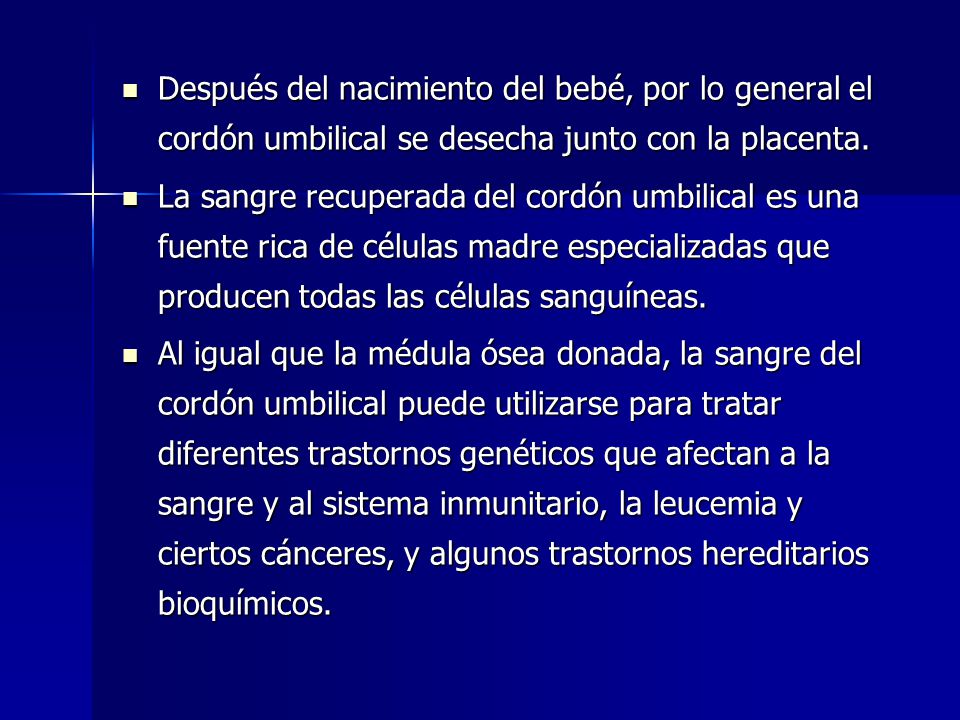 Después del nacimiento del bebé, por lo general el cordón umbilical se desecha junto con la placenta.