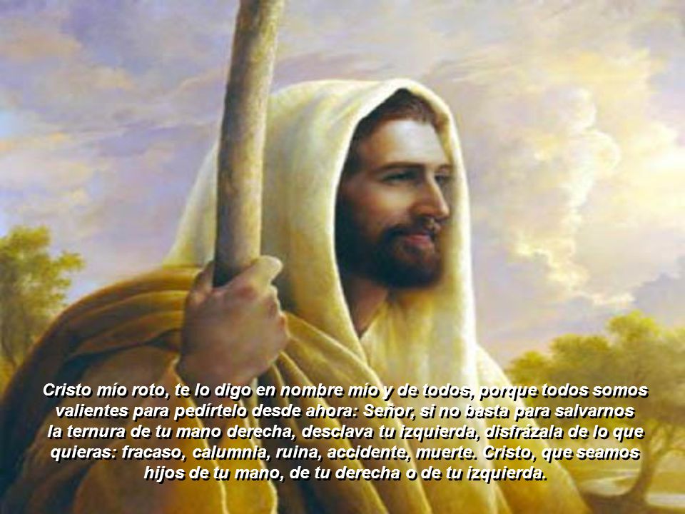 hijos de tu mano, de tu derecha o de tu izquierda.
