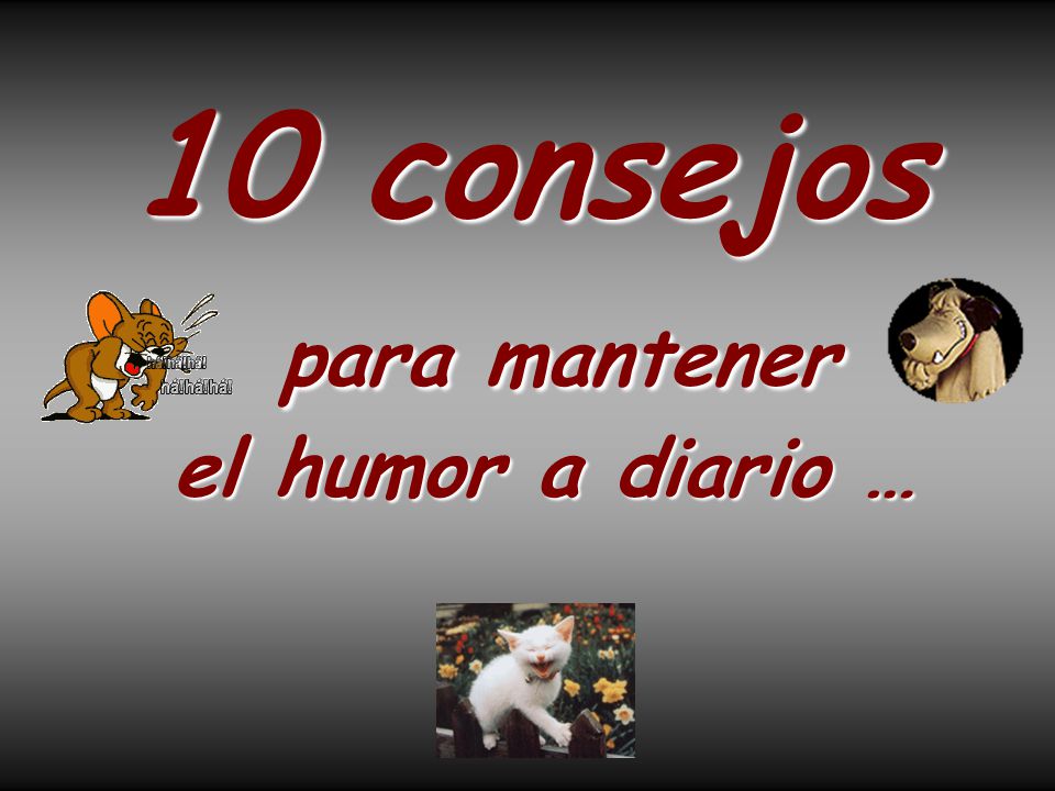 10 consejos para mantener el humor a diario …