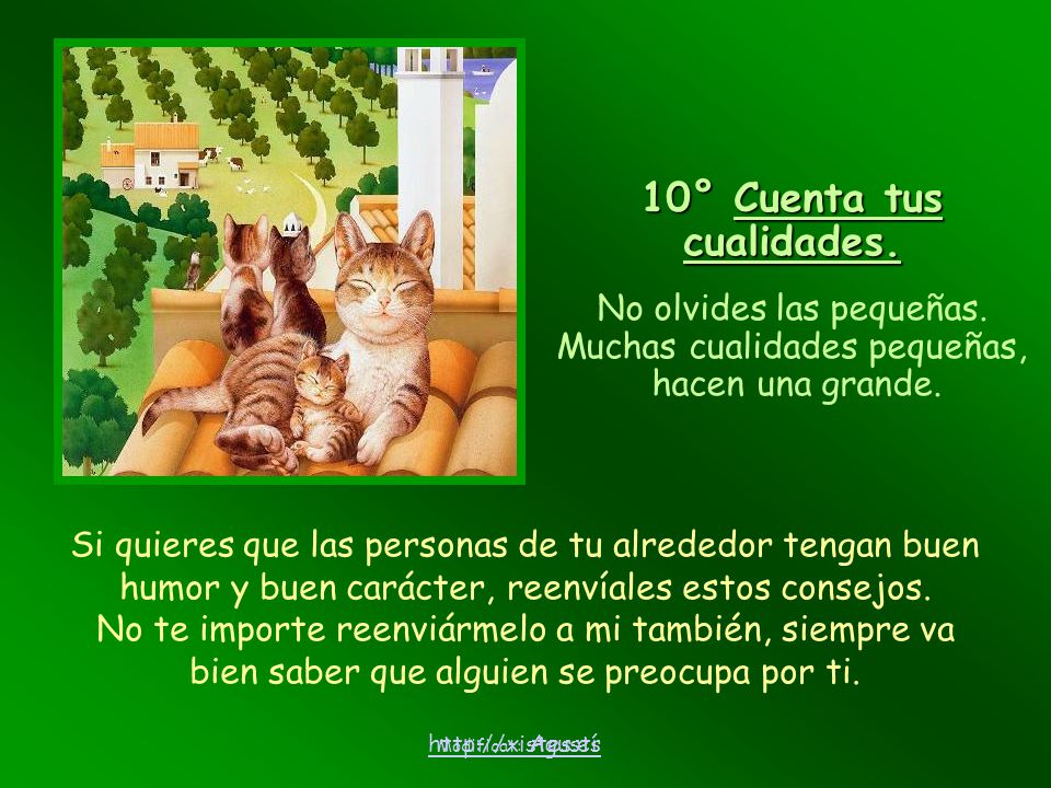 10° Cuenta tus cualidades. No olvides las pequeñas