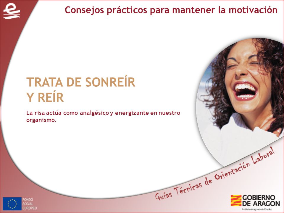 TRATA DE SONREÍR Y REÍR Consejos prácticos para mantener la motivación