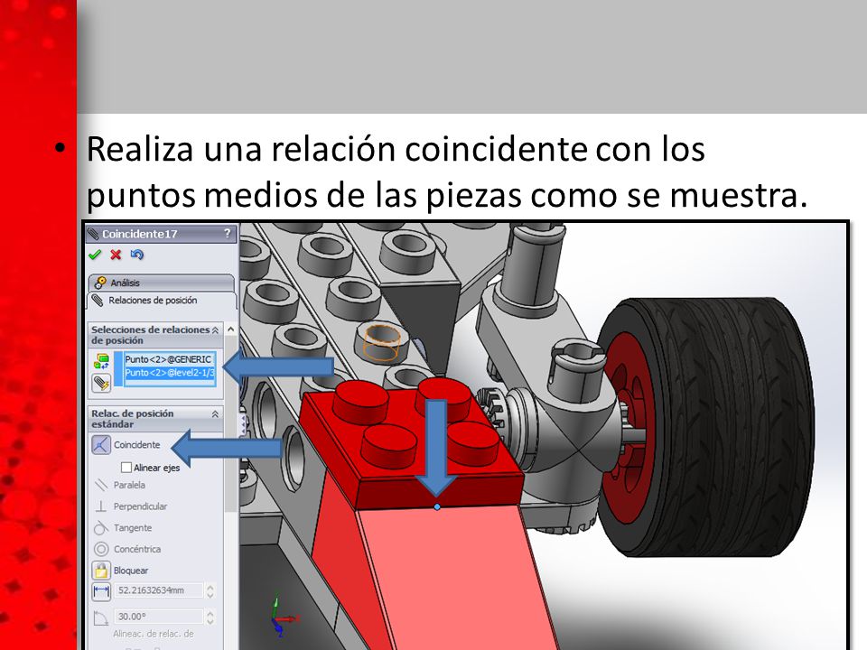 Realiza una relación coincidente con los puntos medios de las piezas como se muestra.